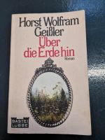 Über die Erde hin von Horst Wolfram Geissler Niedersachsen - Wunstorf Vorschau