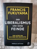 Der Liberalismus und seine Feinde von Francis Fukuyama Saarland - Schiffweiler Vorschau