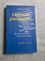 Baier, Lothar: Ostwestpassagen : Kulturwandel - Sprachzeiten Nordrhein-Westfalen - Schwelm Vorschau