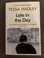 „Late in the Day“ Tessa Hadley München - Schwanthalerhöhe Vorschau