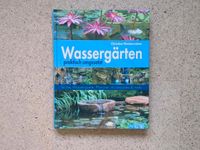 Wassergärten praktisch umgesetzt Christine Weidenweber NEU Nordrhein-Westfalen - Bornheim Vorschau