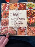 Raffinierte Salate kalte Platten köstliche Desserts Kochbuch 1986 Nordrhein-Westfalen - Mönchengladbach Vorschau