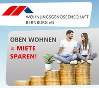 Oben Wohnen = Miete Sparen! Sachsen-Anhalt - Bernburg (Saale) Vorschau