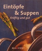 Eintöpfe und Suppen kräftig und gut - gebunden Bayern - Thalmässing Vorschau