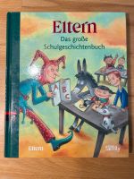 Eltern | Das große Schulgeschichtenbuch | Buch | Vorlesebuch Essen - Essen-Kettwig Vorschau