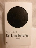 Die Kometenjäger. Roman - Marc Deckert Düsseldorf - Lichtenbroich Vorschau