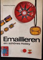 Emaillieren, ein schönes Hobby - Zechlin, Katharina München - Trudering-Riem Vorschau