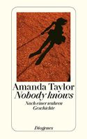 Nobody knows - Nach einer wahren Geschichte - Amanda Taylor München - Trudering-Riem Vorschau