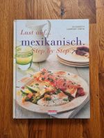 Buch Kochbuch Rezepte - Lust auf ... mexikanisch Bayern - Johannesberg Vorschau