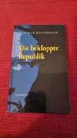 DIE BEKLOPPTE REPUBLIK   Dietmar Wischmeyer   Geb Buch Hessen - Neuberg Vorschau