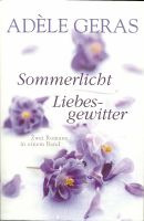 Sommerlicht / Liebesgewitter von Adèle Geras (2 Bände) Hessen - Weinbach Vorschau