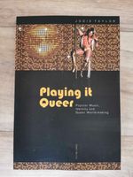Playing it Queer - Popular Music, Identity and Queer World-making Schleswig-Holstein - Dahmker Vorschau