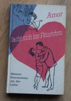 "Amor lacht sich ins Fäustchen" Heitere Geschichten um die Liebe Schleswig-Holstein - Schwentinental Vorschau