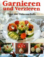 Buch: Garnieren und Verzieren - Tips und Tricks von Profis Thüringen - Zeulenroda Vorschau