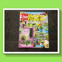 ❌ LISA Blumen & Pflanzen Garten ZEITSCHRIFT April 2024 AKTUELL Bayern - Starnberg Vorschau