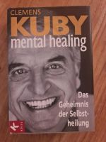 Clemens Kuby: Mental Healing - Buch der Sebstheilung Bayern - Olching Vorschau