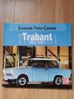 Schrader Typen Chronik Trabant 1957-1991 (DDR Autos) Niedersachsen - Stade Vorschau