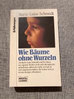 Wie Bäume ohne Wurzeln von Marie-Luise Schmidt Niedersachsen - Nienhagen Vorschau