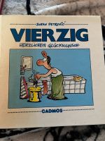 Zoran Petrovic Vierzig herzlichen Glückwunsch Niedersachsen - Bienenbüttel Vorschau