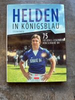 Helden in Königsblau 75 Fußball-Legenden Schalke 04 Bundesliga Nordrhein-Westfalen - Gescher Vorschau