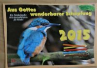 Malkalender 2015 - Aus Gottes wunderbarer Schöpfung Rheinland-Pfalz - Lingenfeld Vorschau