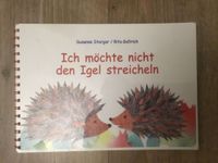 Stergar/Gellrich,Ich möchte nicht den Igel streicheln,nein sagen Nordrhein-Westfalen - Gladbeck Vorschau