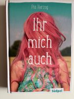 Buch „Ihr mich auch“ von Pia Herzog Innenstadt - Köln Altstadt Vorschau