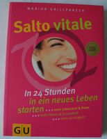 Salto vitale, Marion Grillparzer, In 24 Stunden in ein neues Lebe Rheinland-Pfalz - Neustadt an der Weinstraße Vorschau