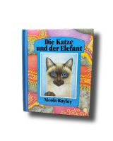 Nicola Bayley - Die Katze und der Elefant Hessen - Friedberg (Hessen) Vorschau