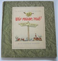 "Wir reisen mit!" Bilder+Verse Jochen SPECHT 1949 Berlin - Hohenschönhausen Vorschau