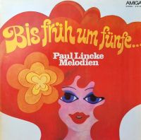 Vinyl Schallplatte Paul Linke Melodien Bis früh um fünfe Amiga Leipzig - Liebertwolkwitz Vorschau