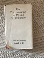 Der Protestantismus im 19. und 20. Jh. Philipp 1965 Theologie Dresden - Bühlau/Weißer Hirsch Vorschau