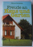 Freude an Haus und Garten, Werner Morawetz, gebundene Ausgabe Rheinland-Pfalz - Neustadt an der Weinstraße Vorschau