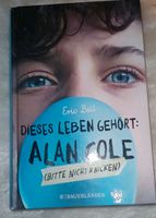 Eric Bell - Dieses Leben gehört Alan Cole - Roman - Neuwertig Dortmund - Hörde Vorschau