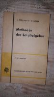 Methoden der Schaltalgebra. von O. Föllinger, W. Weber Aachen - Aachen-Mitte Vorschau