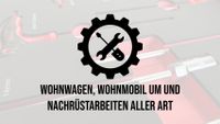 Wohnwagen, Wohnmobil um und Nachrüstarbeiten Niedersachsen - Hesel Vorschau