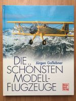 Die schönsten Modellflugzeuge; ISBN 361301968X; Jürgen Gaßebner Sachsen-Anhalt - Hohenwarsleben Vorschau