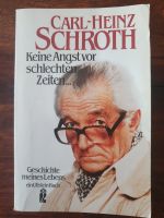 Taschenbuch - Keine Angst vor schlechten Zeiten ... -C.H. Schroth Nordrhein-Westfalen - Euskirchen Vorschau