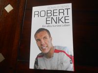 Robert Enke - Ein allzu kurzes Leben - Ronald Reng Niedersachsen - Ganderkesee Vorschau