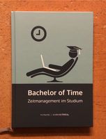 Bachelor of Time - Zeitmanagement im Studium - Tim Reichel Sachsen-Anhalt - Halle Vorschau