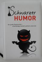 Schwarzer Humor; Der große Zitatenschatz – scharfzüngig, boshaft, Rheinland-Pfalz - Neustadt an der Weinstraße Vorschau