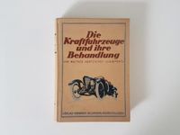 Die Kraftfahrzeuge und ihre Behandlung, 3. Auflage (1925) Baden-Württemberg - Filderstadt Vorschau