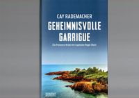Krimi-Time: Cay Rademacher : Geheimnisvolle Garrigue Saarland - Homburg Vorschau