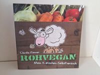 Rohvegan, mein 4 Wochen Selbstversuch, Claudia Renner, neu Nordrhein-Westfalen - Frechen Vorschau