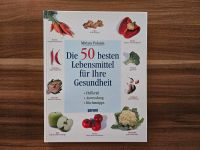 Buch: Die 50 besten Lebensmittel für Ihre Gesundheit Baden-Württemberg - Remseck am Neckar Vorschau