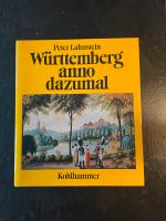 Württemberg anno dazumal Peter Lahnstein Baden-Württemberg - Hardheim Vorschau