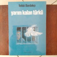 Buch, Vehbi Bardakci, 'Yarim Kalan Türkü' in türkischer Sprache Brandenburg - Woltersdorf Vorschau