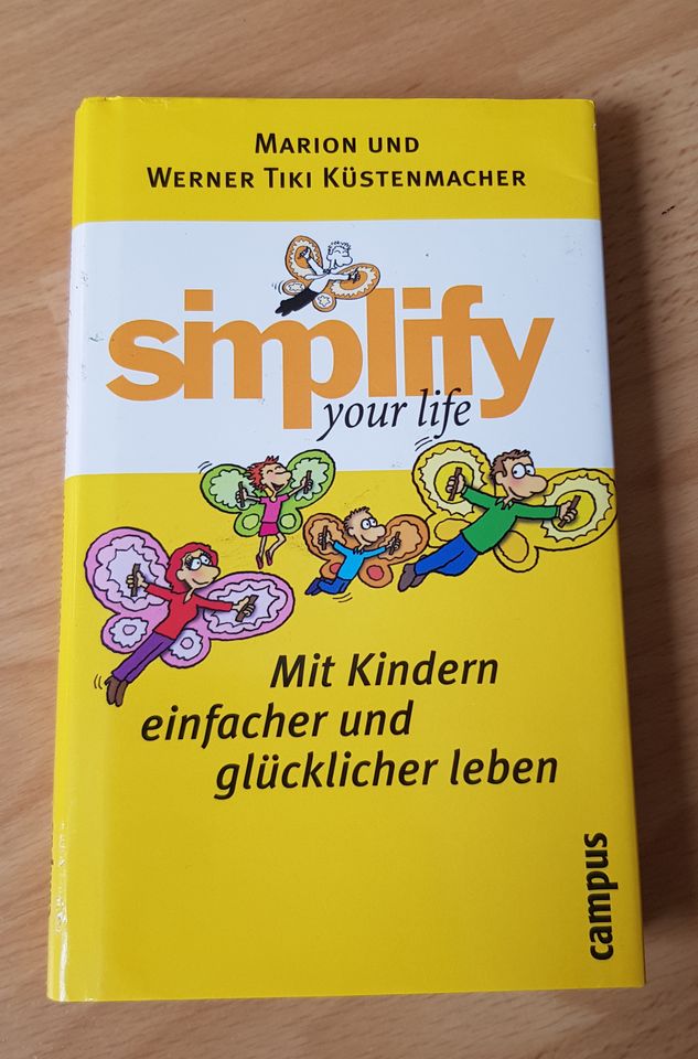 Simplify your life - Mit Kindern einfacher und glücklicher leben in Schmoelln