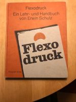 Flexodruck ein Lehr und Handbuch Hamburg-Nord - Hamburg Uhlenhorst Vorschau