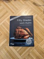 Fifty Shades vom Huhn, Kochbuch, 50 fesselnde Rezepte Lindenthal - Köln Sülz Vorschau